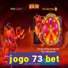 jogo 73 bet